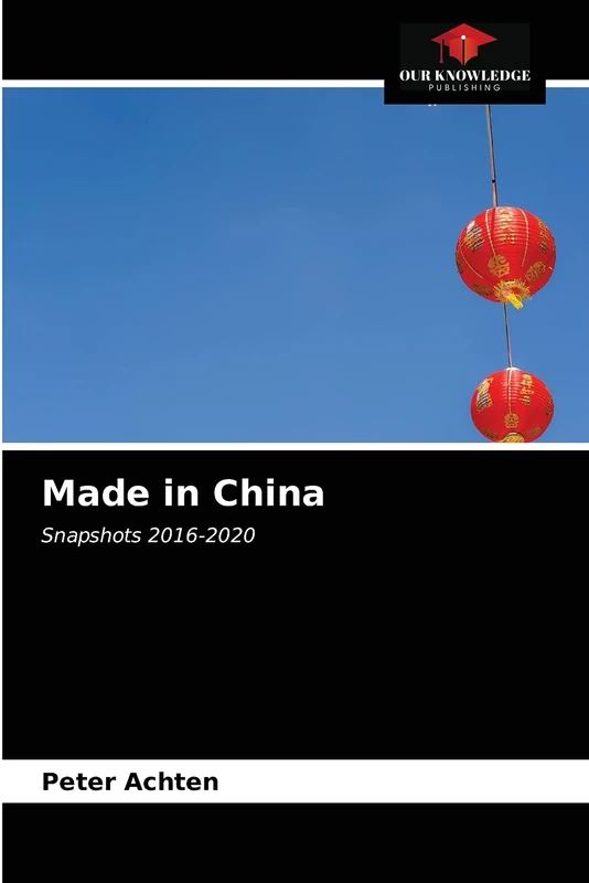 Made in China: Snapshots 2016-2020