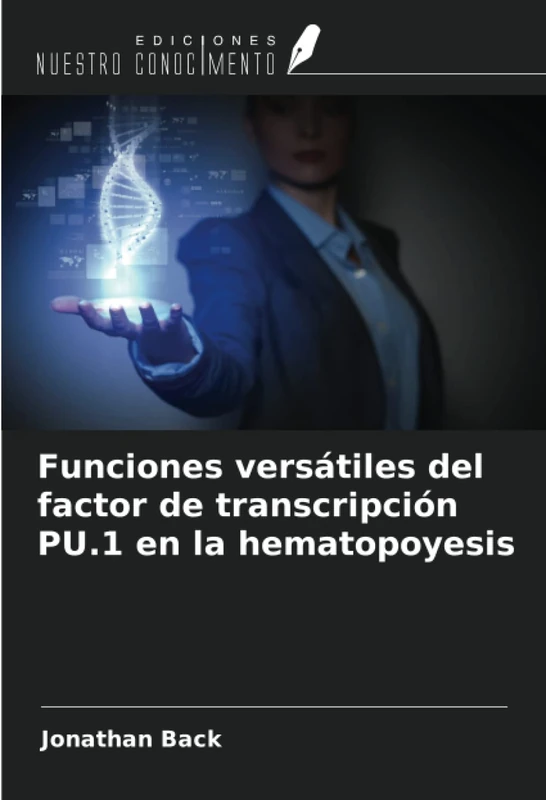 Funciones versátiles del factor de transcripción PU.1 en la hematopoyesis - Image 1