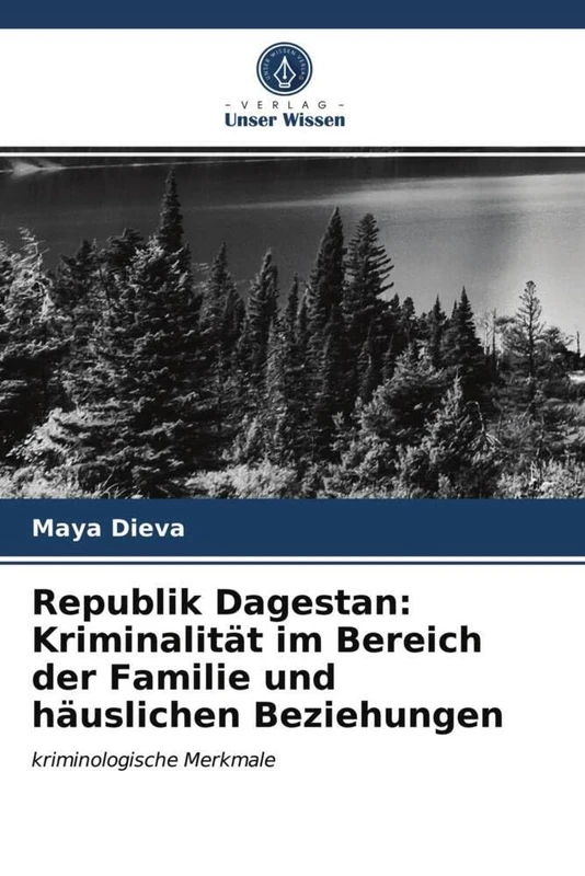 Republik Dagestan: Kriminalität im Bereich der Familie und häuslichen Beziehungen: kriminologische Merkmale