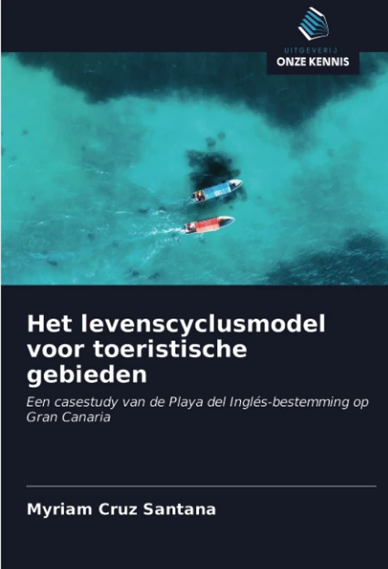 Het levenscyclusmodel voor toeristische gebieden: Een casestudy van de Playa del Inglés-bestemming op Gran Canaria