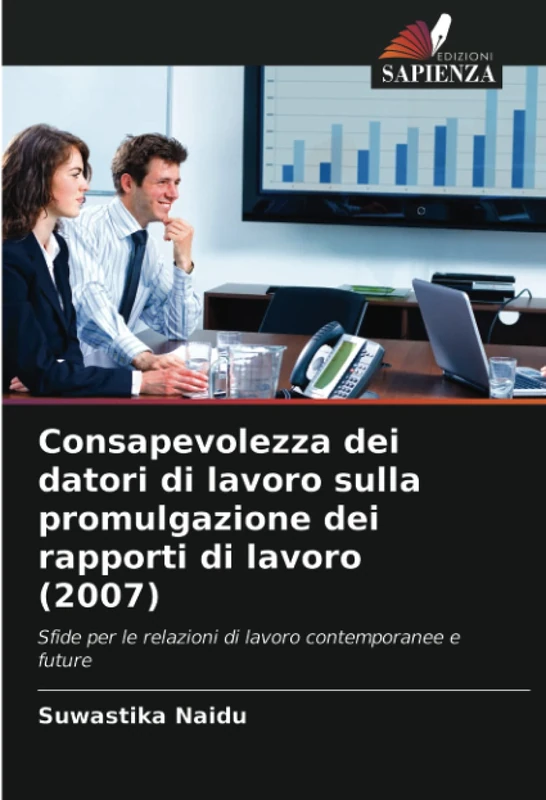 Consapevolezza dei datori di lavoro sulla promulgazione dei rapporti di lavoro (2007): Sfide per le relazioni di lavoro contemporanee e future