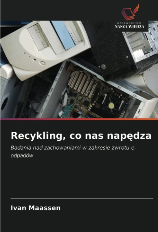 Recykling, co nas napędza: Badania nad zachowaniami w zakresie zwrotu e-odpadów - Image 1