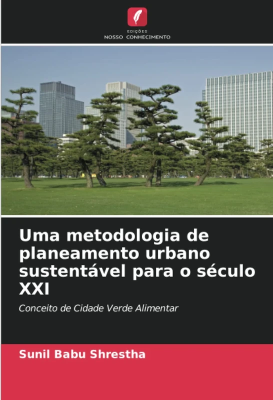 Uma metodologia de planeamento urbano sustentável para o século XXI: Conceito de Cidade Verde Alimentar - Image 1