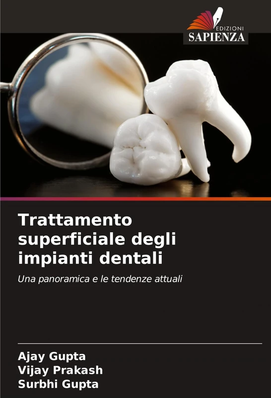 Trattamento superficiale degli impianti dentali: Una panoramica e le tendenze attuali