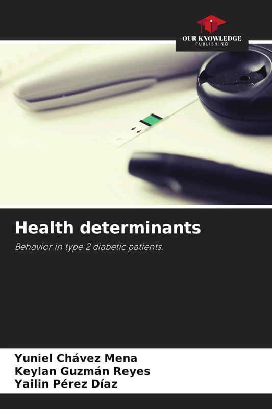 Health determinants: Behavior in type 2 diabetic patients.
