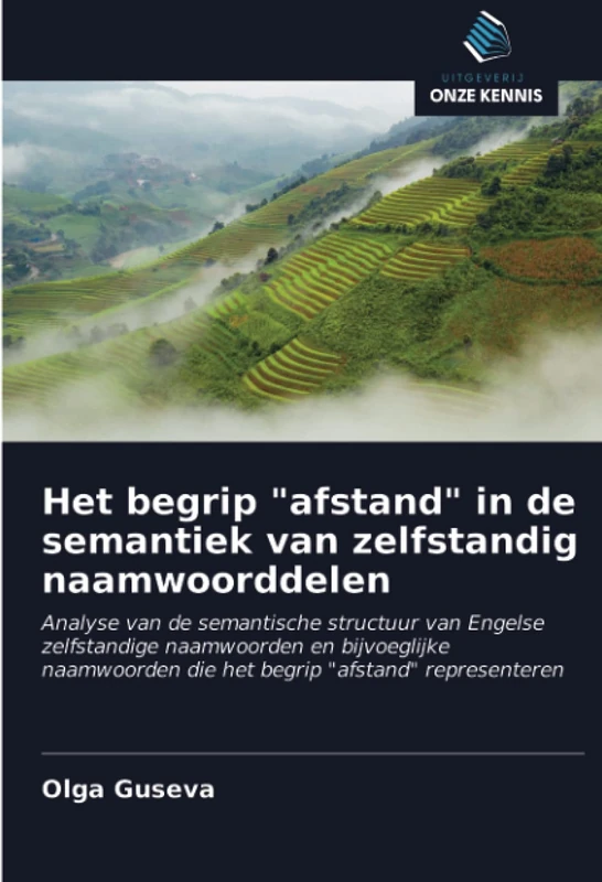 Het begrip "afstand" in de semantiek van zelfstandig naamwoorddelen: Analyse van de semantische structuur van Engelse zelfstandige naamwoorden en ... die het begrip "afstand" representeren