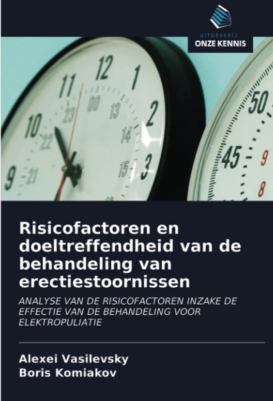 Risicofactoren en doeltreffendheid van de behandeling van erectiestoornissen: ANALYSE VAN DE RISICOFACTOREN INZAKE DE EFFECTIE VAN DE BEHANDELING VOOR ELEKTROPULIATIE