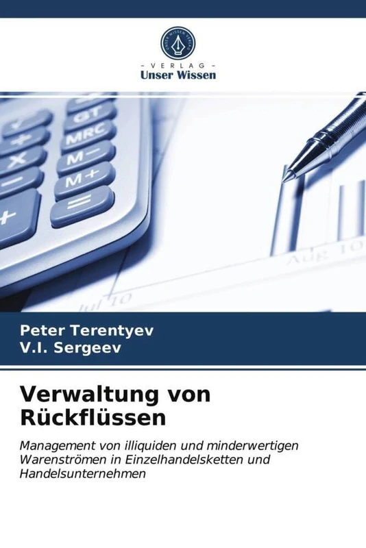 Verwaltung von Rückflüssen: Management von illiquiden und minderwertigen Warenströmen in Einzelhandelsketten und Handelsunternehmen - Image 1