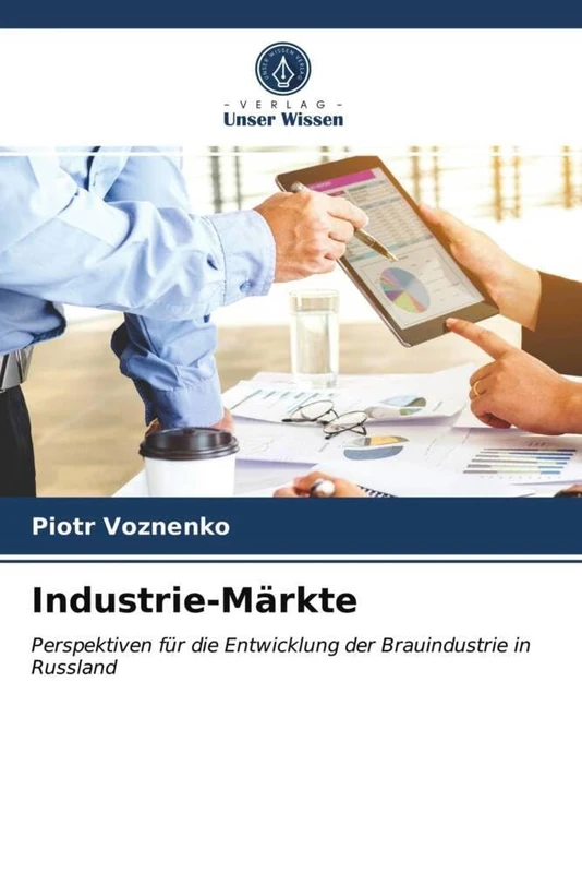 Industrie-Märkte: Perspektiven für die Entwicklung der Brauindustrie in Russland