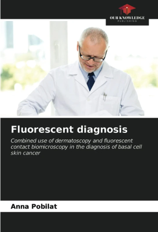 Fluorescent diagnosis: Combined use of dermatoscopy and fluorescent contact biomicroscopy in the diagnosis of basal cell skin cancer - Image 1