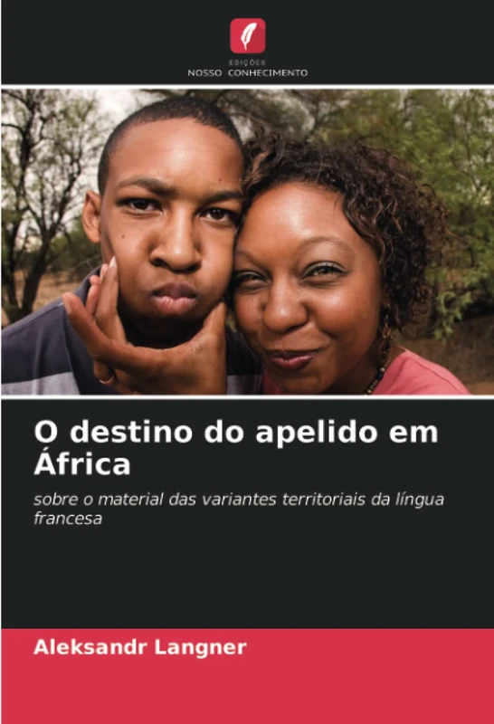 O destino do apelido em África: sobre o material das variantes territoriais da língua francesa