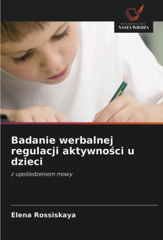 Badanie werbalnej regulacji aktywności u dzieci: z upośledzeniem mowy