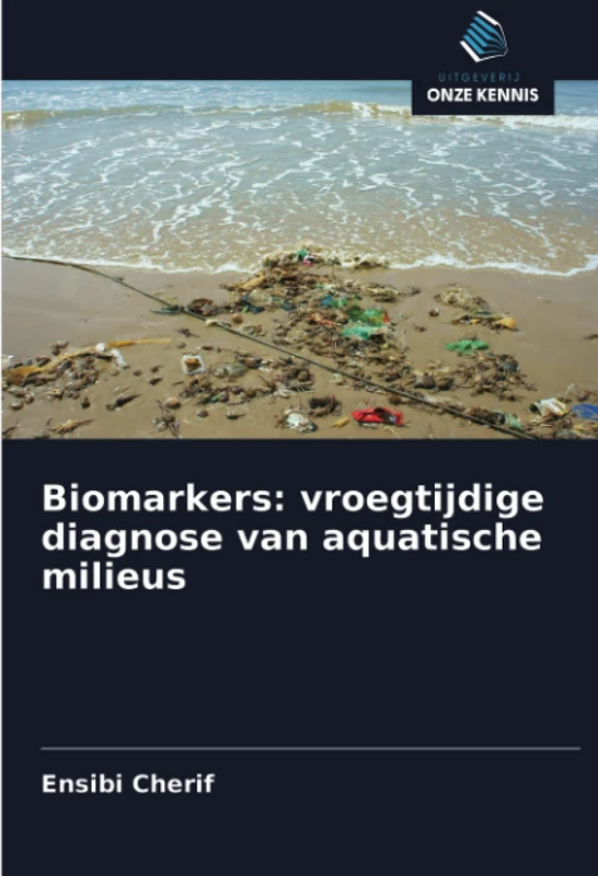 Biomarkers: vroegtijdige diagnose van aquatische milieus
