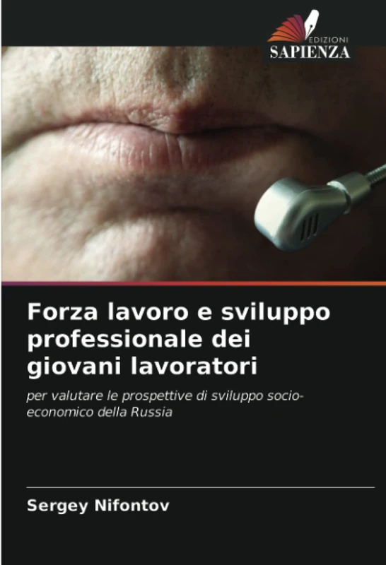Forza lavoro e sviluppo professionale dei giovani lavoratori: per valutare le prospettive di sviluppo socio-economico della Russia