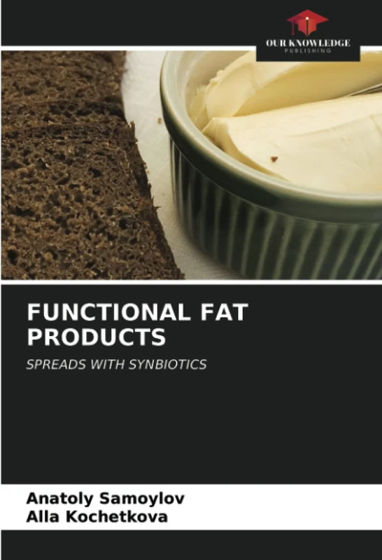 FUNCTIONAL FAT PRODUCTS: SPREADS WITH SYNBIOTICS