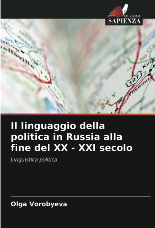 Il linguaggio della politica in Russia alla fine del XX - XXI secolo: Linguistica politica