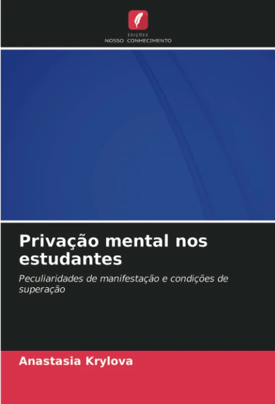 Privação mental nos estudantes: Peculiaridades de manifestação e condições de superação