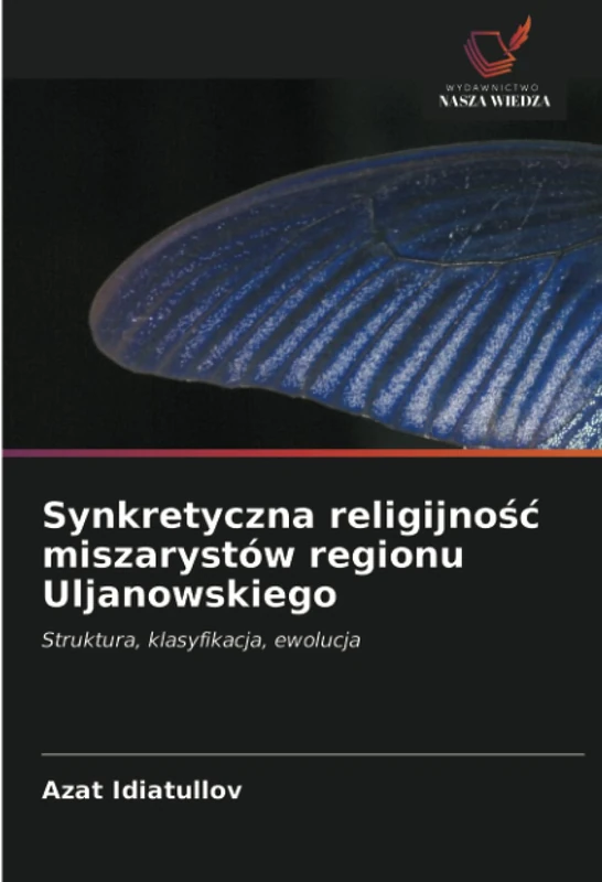 Synkretyczna religijność miszarystów regionu Uljanowskiego: Struktura, klasyfikacja, ewolucja