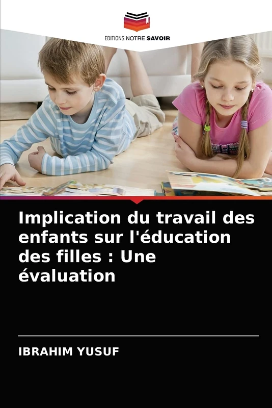 Implication du travail des enfants sur l'éducation des filles : Une évaluation