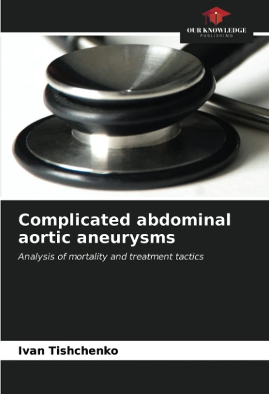 Complicated abdominal aortic aneurysms: Analysis of mortality and treatment tactics - Image 1