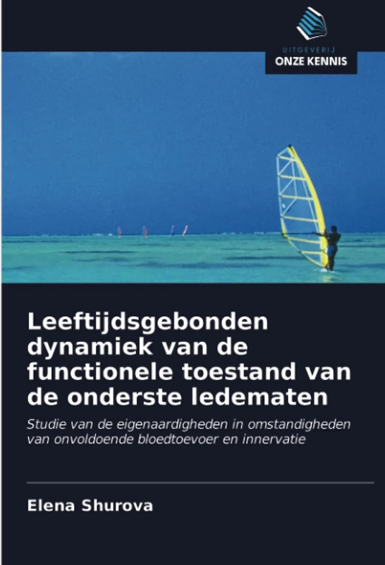 Leeftijdsgebonden dynamiek van de functionele toestand van de onderste ledematen: Studie van de eigenaardigheden in omstandigheden van onvoldoende bloedtoevoer en innervatie