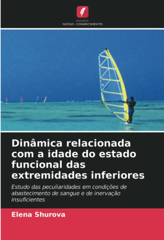 Dinâmica relacionada com a idade do estado funcional das extremidades inferiores: Estudo das peculiaridades em condições de abastecimento de sangue e de inervação insuficientes