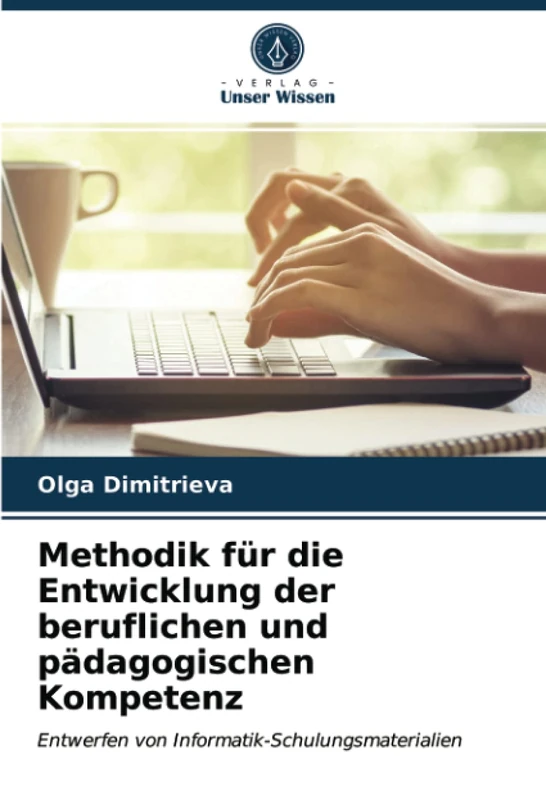 Methodik für die Entwicklung der beruflichen und pädagogischen Kompetenz: Entwerfen von Informatik-Schulungsmaterialien