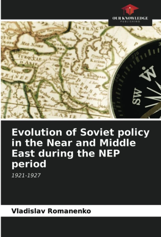 Evolution of Soviet policy in the Near and Middle East during the NEP period: 1921-1927 - Image 1