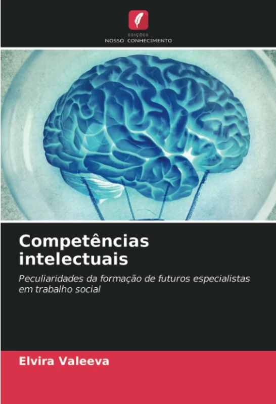 Competências intelectuais: Peculiaridades da formação de futuros especialistas em trabalho social