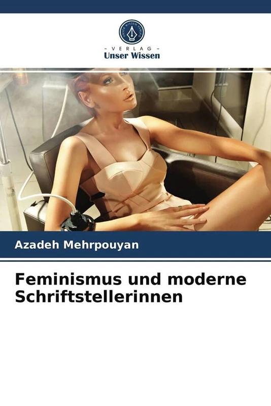 Feminismus und moderne Schriftstellerinnen