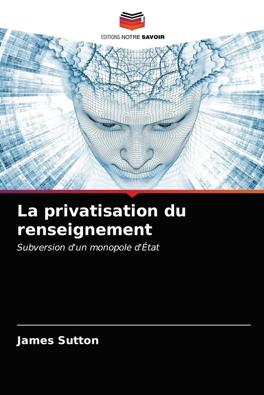 La privatisation du renseignement: Subversion d'un monopole d'État - Image 1