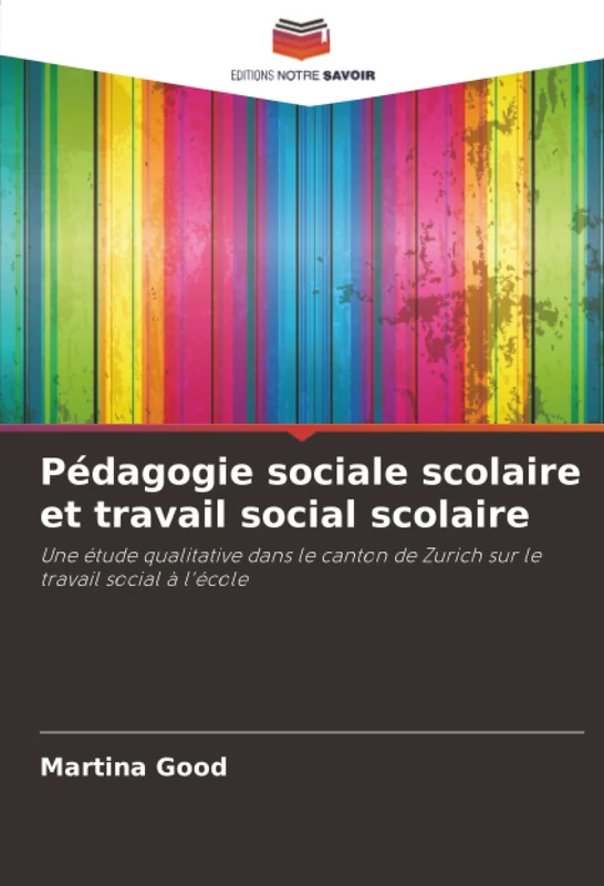 Pédagogie sociale scolaire et travail social scolaire: Une étude qualitative dans le canton de Zurich sur le travail social à l'école - Image 1