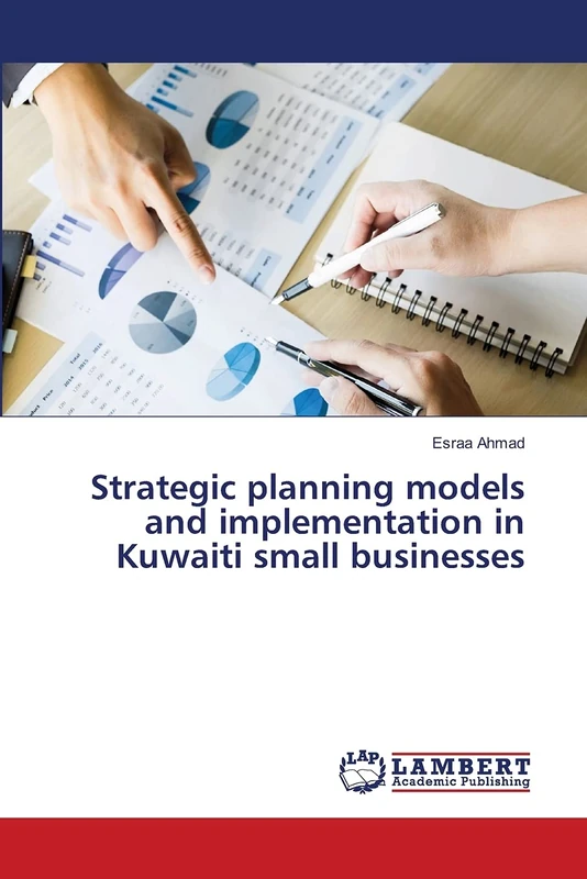 Strategic planning models and implementation in Kuwaiti small businesses