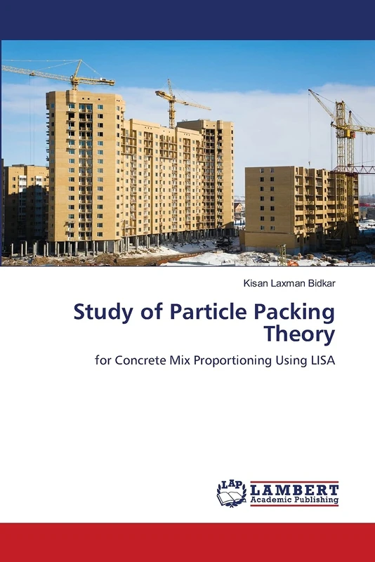 Study of Particle Packing Theory: for Concrete Mix Proportioning Using LISA
