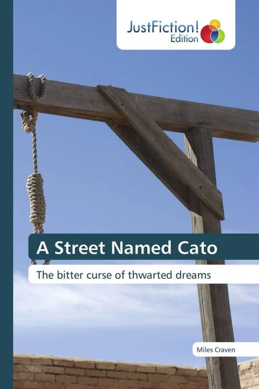 A Street Named Cato: The bitter curse of thwarted dreams