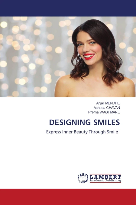 DESIGNING SMILES: Express Inner Beauty Through Smile!