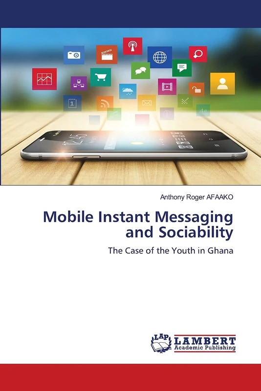 Mobile Instant Messaging and Sociability: The Case of the Youth in Ghana
