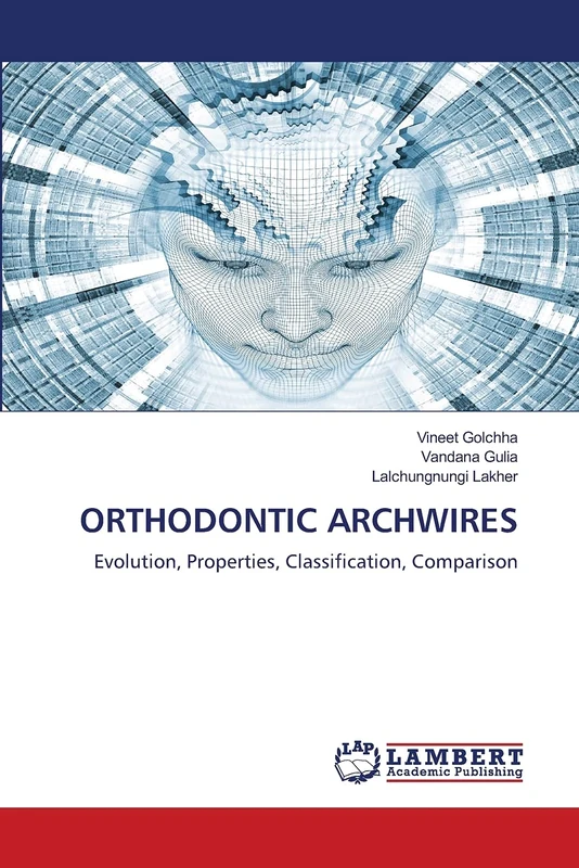 ORTHODONTIC ARCHWIRES: Evolution, Properties, Classification, Comparison - Image 1