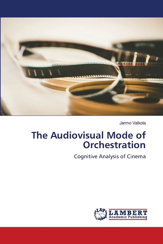 The Audiovisual Mode of Orchestration: Cognitive Analysis of Cinema