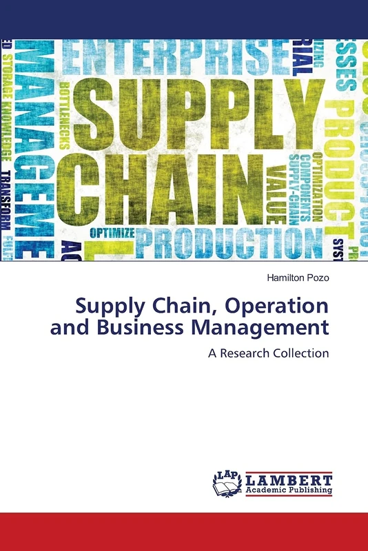 Supply Chain, Operation and Business Management: A Research Collection