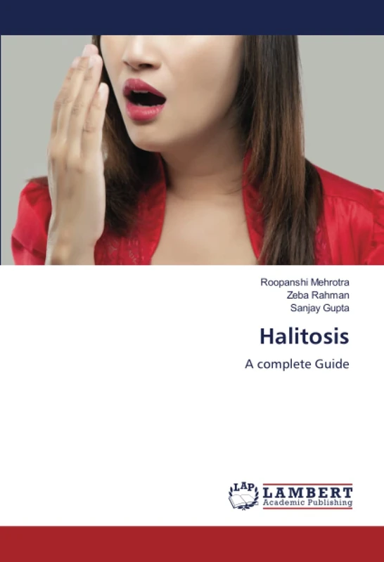 Halitosis: A complete Guide