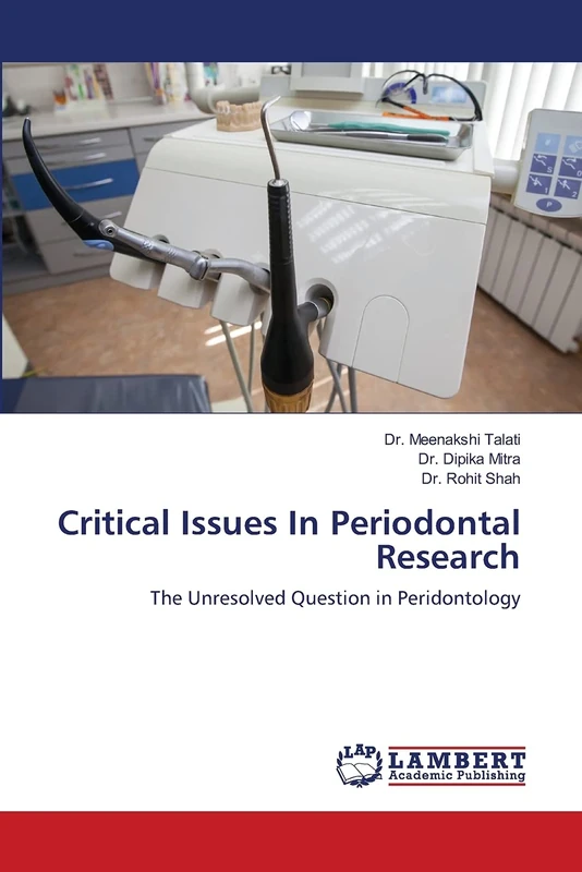 Critical Issues In Periodontal Research: The Unresolved Question in Peridontology