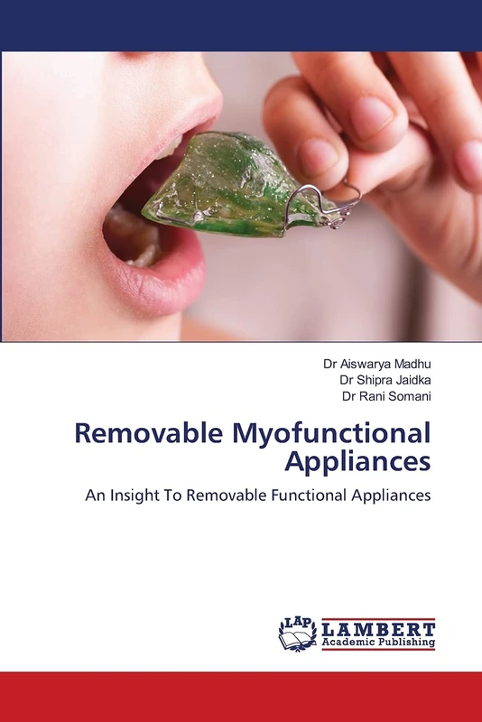 Removable Myofunctional Appliances: An Insight To Removable Functional Appliances