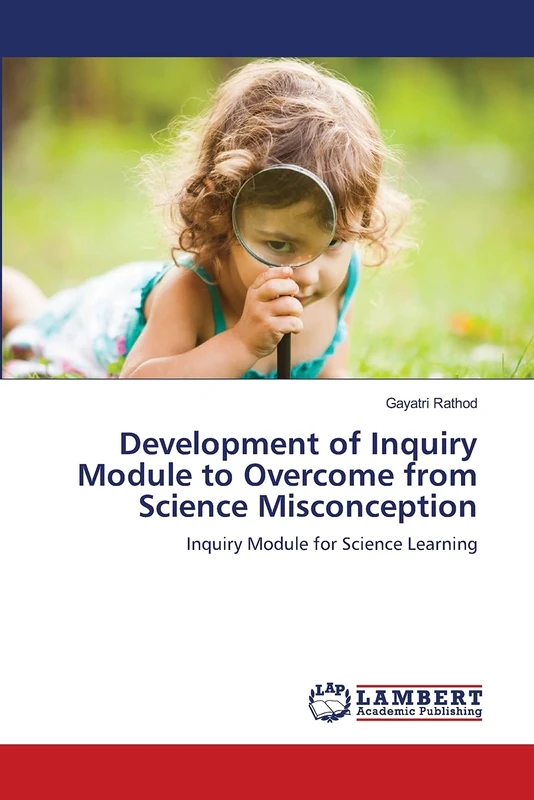 Development of Inquiry Module to Overcome from Science Misconception: Inquiry Module for Science Learning