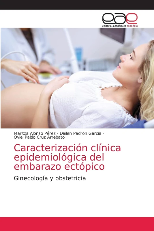 Caracterización clínica epidemiológica del embarazo ectópico: Ginecología y obstetricia