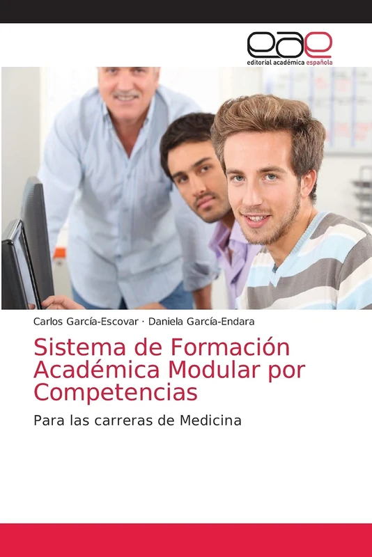 Sistema de Formación Académica Modular por Competencias: Para las carreras de Medicina