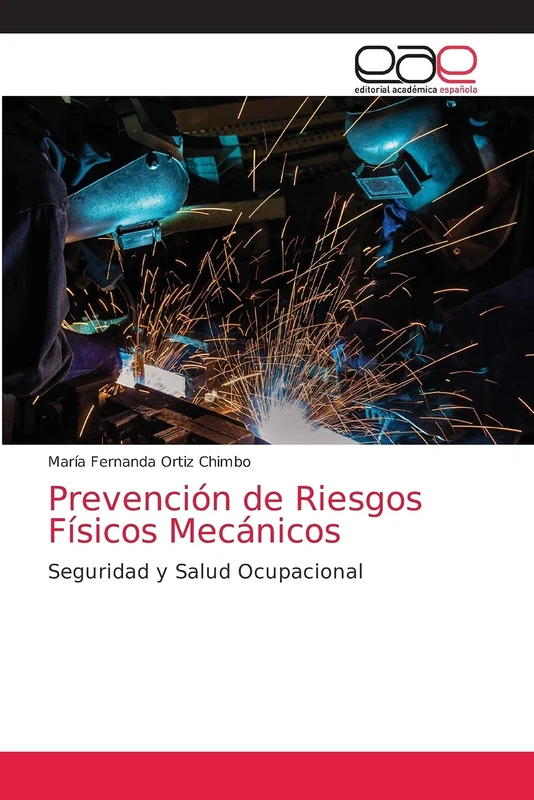 Prevención de Riesgos Físicos Mecánicos: Seguridad y Salud Ocupacional