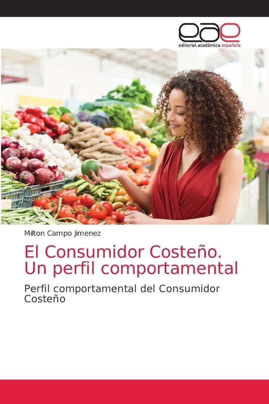 El Consumidor Costeño. Un perfil comportamental: Perfil comportamental del Consumidor Costeño