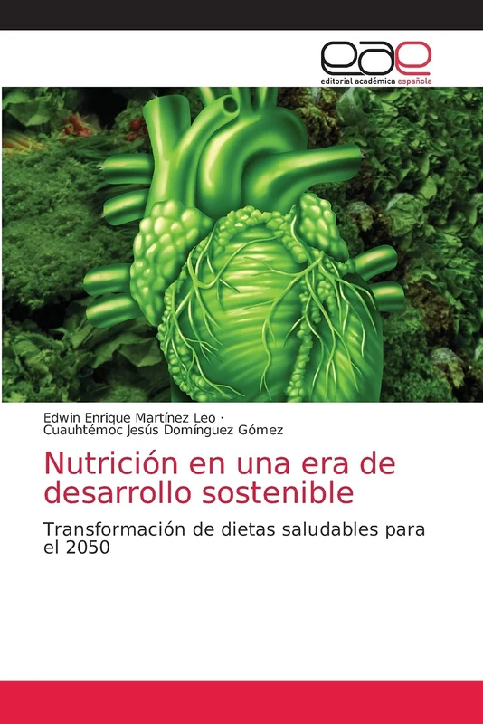 Nutrición en una era de desarrollo sostenible: Transformación de dietas saludables para el 2050