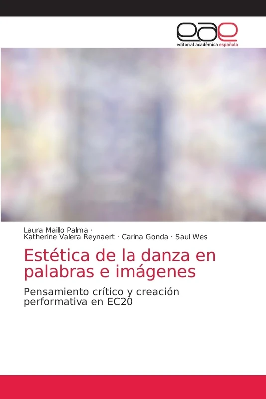 Estética de la danza en palabras e imágenes: Pensamiento crítico y creación performativa en EC20 - Image 1